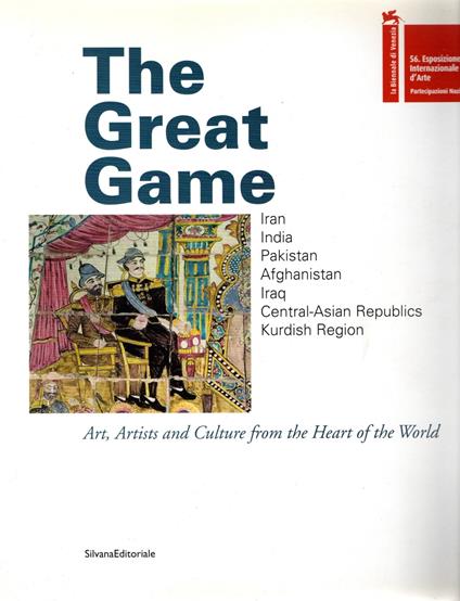 The Great Game : Art, Artists and Culture from the Heart of the World - copertina