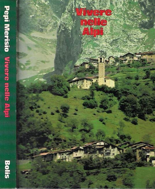 Vivere nelle Alpi - Pepi Merisio - copertina