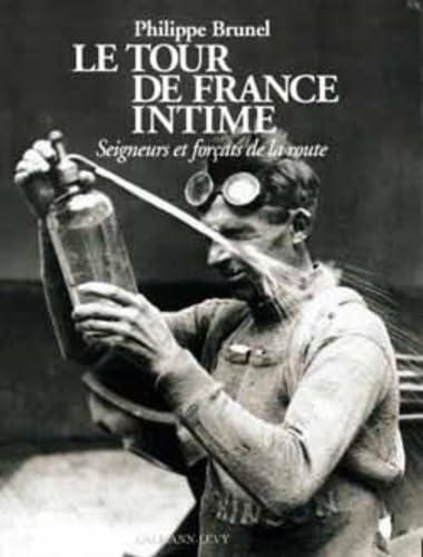 Le tour de France intime: Seigneurs et forçats de la route - copertina