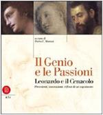Il genio e le passioni. Leonardo e il Cenacolo. Ediz. illustrata