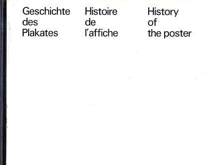 Geschichte des Plakates - Histoire de l'affiche - History of the poster - copertina