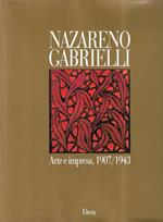 Nazareno Gabrielli. Arte e impresa 1907-1943