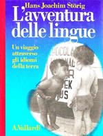 L' avventura delle lingue. Un viaggio attraverso gli idiomi della terra