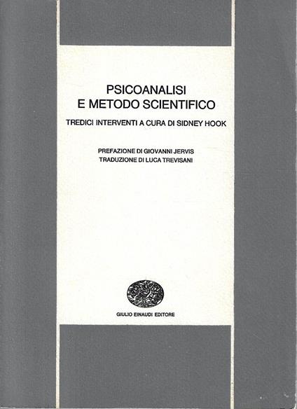 Psicoanalisi e metodo scientifico. Tredici interventi a cura di Sidney Hook - Sidney Hook - copertina