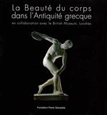La Beauté du Corps dans l'Antiquité grecque: En collaboration avec le British Museum, Londres