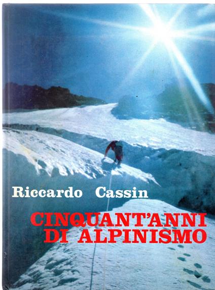 Cinquant'anni di alpinismo - Riccardo Cassin - copertina