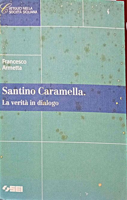 Santino Caramella. La verità in dialogo - copertina
