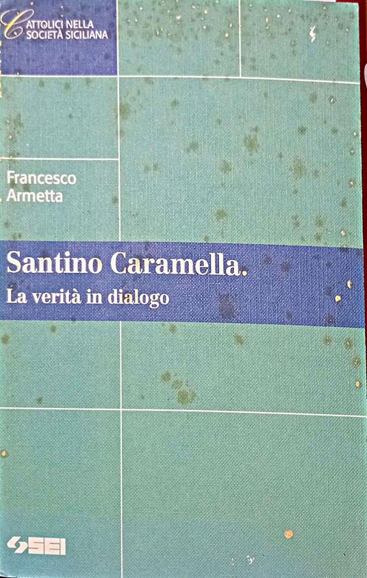 Santino Caramella. La verità in dialogo - copertina
