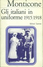 Gli Italiani In Uniforme 1915/1918