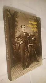 Fotografi e fotografia in Italia (1839-1880). Ediz. illustrata