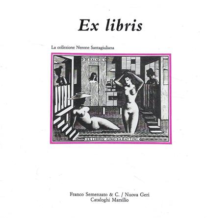 Ex Libris. La collezione Nerone Santagiuliana - copertina
