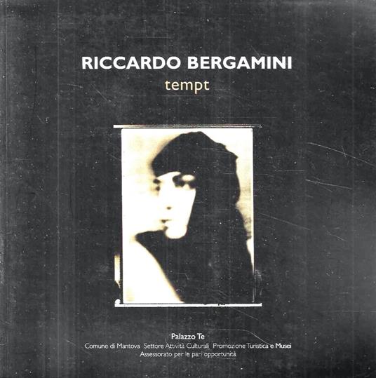 Riccardo Bergamini: tempt (Catalogo della Mostra - Mantova, 2003) - copertina