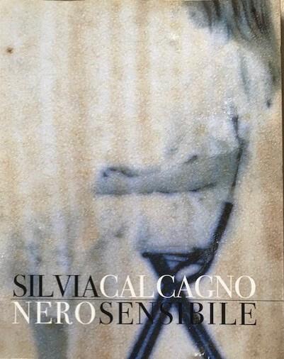 Silvia Calcagno. Nero sensibile (Catalogo della Mostra - Albissola Marina, 2012) - Luca Beatrice - copertina