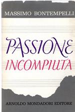 Passione incompiuta