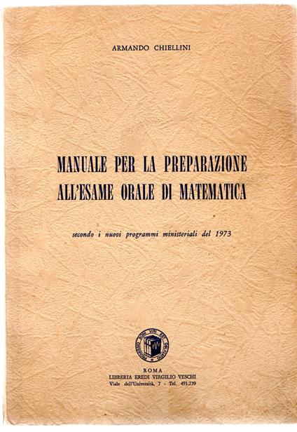 Manuale per la preparazione all'esame orale di matematica - Armando Chiellini - copertina