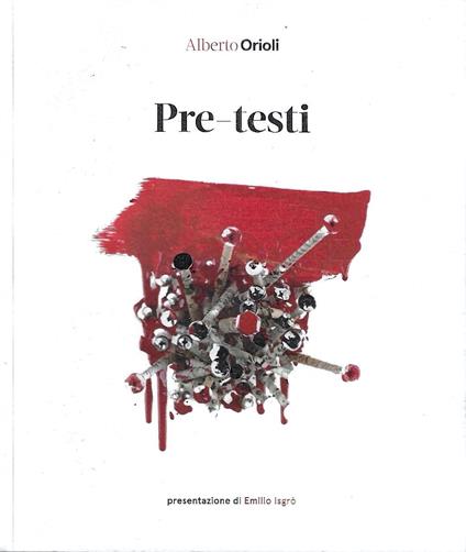 Alberto Orioli. Pre-testi - Alberto Orioli - copertina