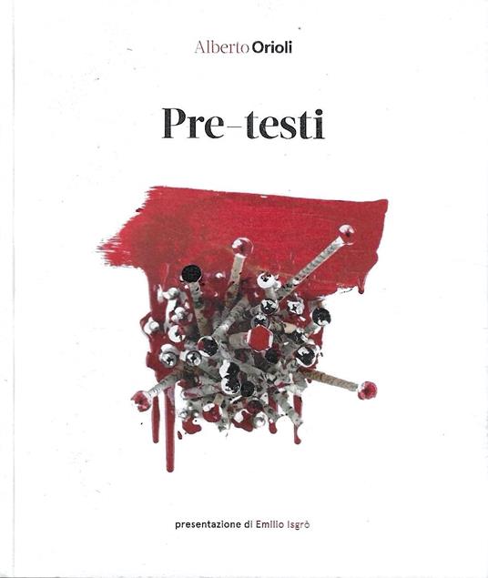 Alberto Orioli. Pre-testi - Alberto Orioli - copertina