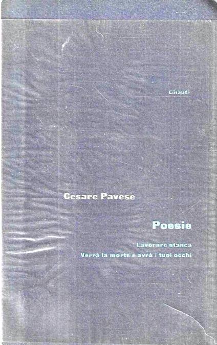 Poesie: Lavorare stanca - Verrà la morte e avrà i tuoi occhi - Cesare Pavese - copertina