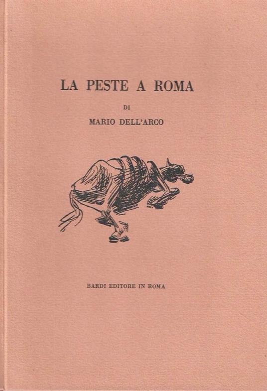Autografato !!! La peste a Roma - Mario Dell'Arco - copertina