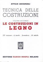 Le costruzioni in legno. Tecnica delle costruzioni, Vol. II