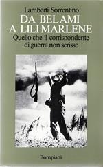 Autografato! Da Belami a Lili Marlene : Quello che il corrispondente di guerra non scrisse