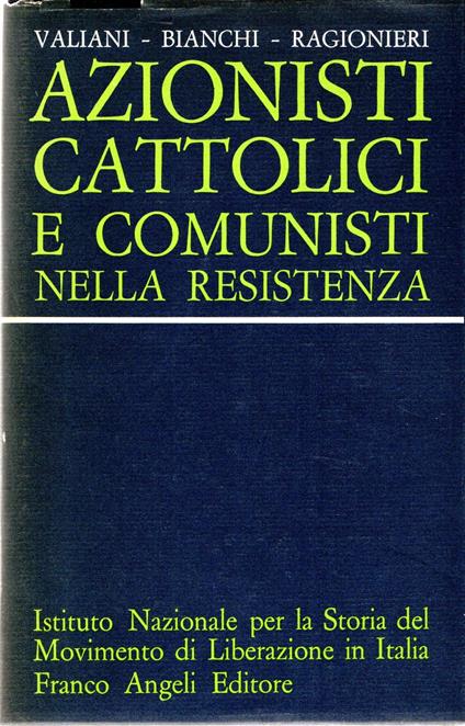 Azionisti cattolici e comunisti nella resistenza - copertina