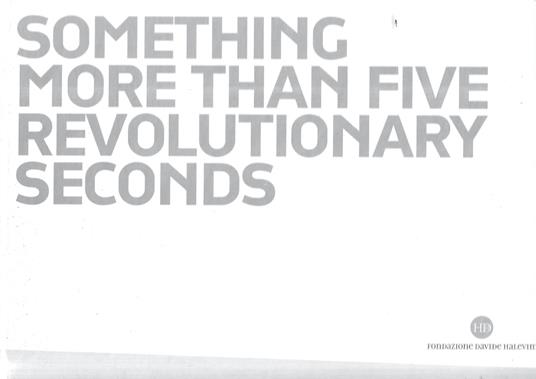 Something more than five revolutionary seconds (Catalogo della Mostra - Milano, 2003) - copertina