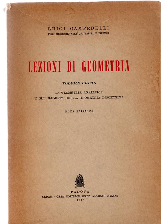 Lezioni di Geometria - Volume primo - Luigi Campedelli - copertina