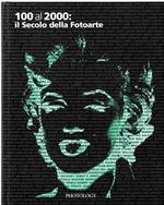 100 al 2000: il Secolo della Fotoarte
