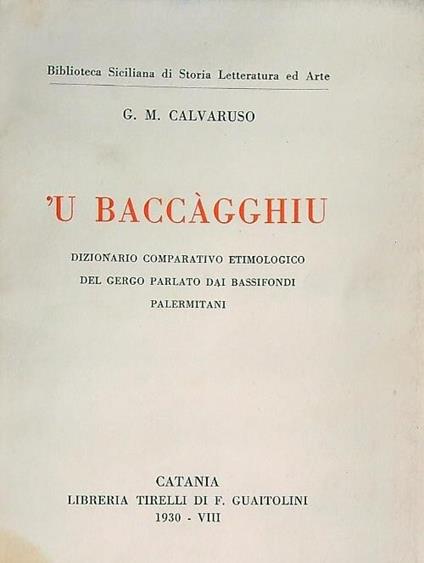 'U baccagghiu Dizionario comparativo etimologico del gergo parlato dai bassifondi palermitani - copertina