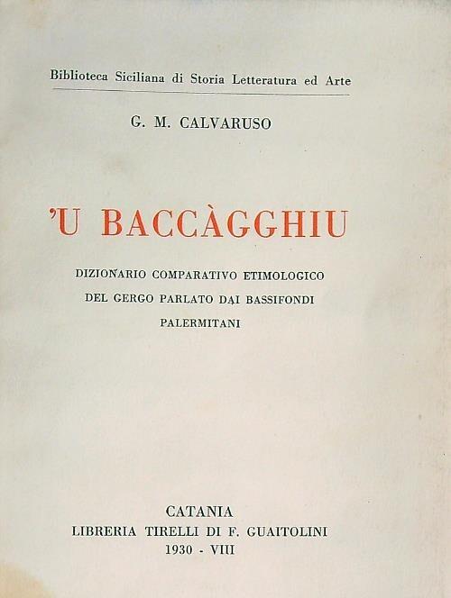 'U baccagghiu Dizionario comparativo etimologico del gergo parlato dai bassifondi palermitani - copertina
