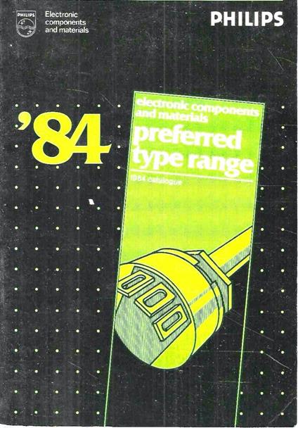 Electronic components and materials. Catalogue 1984. Preferred type range - copertina