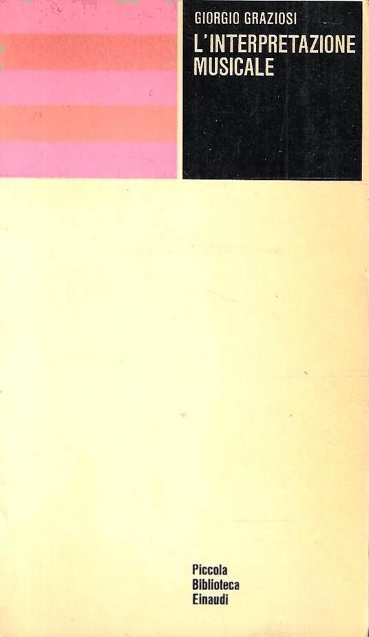 L' interpretazione musicale - Giorgio Graziosi - copertina