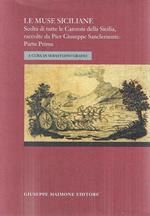Le muse siciliane. Scelta di tutte le Canzoni della Sicilia, raccolte da Pier Giuseppe Sanclemente. Parte Prima