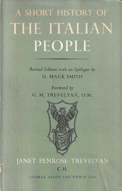 A Short History of the Italian People from the barbarian invasions to the present day - Janet Penrose Trevelyan - copertina