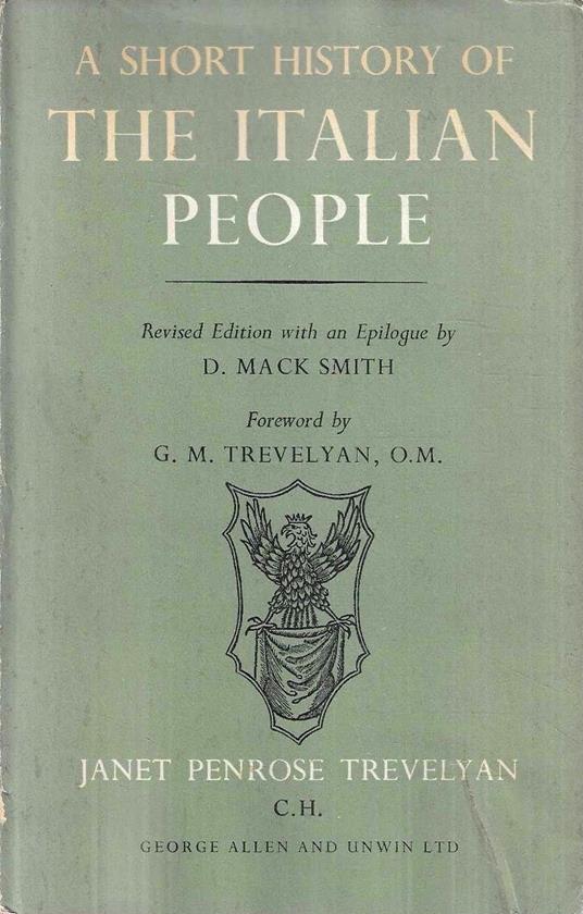 A Short History of the Italian People from the barbarian invasions to the present day - Janet Penrose Trevelyan - copertina