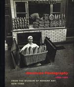 American Photography 1843 to 1993 from the Museum of Modern Art, New York