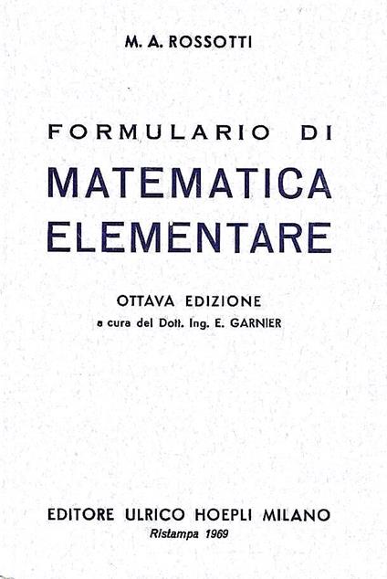 Formulario di matematica elementare (Aritmetica - Algebra - Geometria - Trigonimetria) - copertina