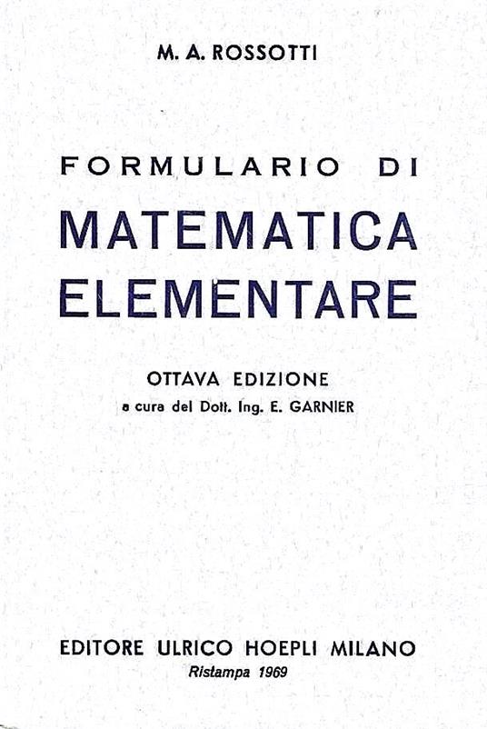 Formulario di matematica elementare (Aritmetica - Algebra - Geometria - Trigonimetria) - copertina