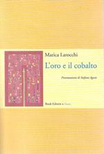 L' oro e il cobalto. Poesie (1997-2000)