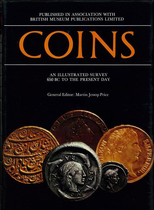Coins: An Illustrated Survey, 650 B.C.to the Present Day - copertina