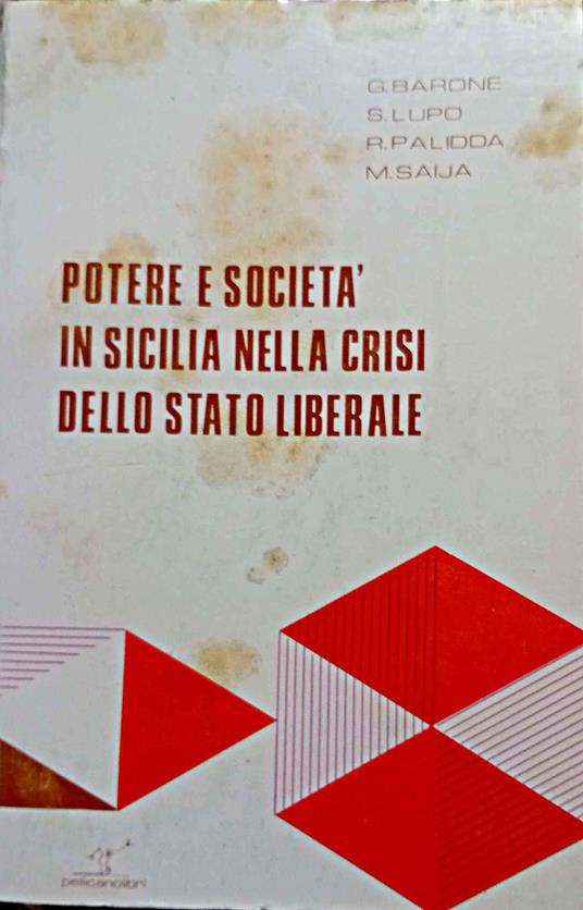 Potere e società in Sicilia nella crisi dello Stato liberale: per una analisi del blocco agrario - copertina
