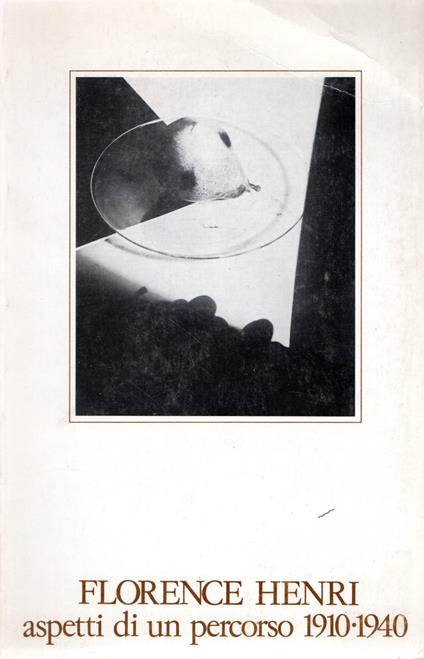 Florence Henri: aspetti di un percorso 1910-1940 - copertina