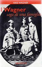 I Wagner : saga di una famiglia
