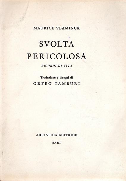 Svolta pericolosa : Ricordi di vita - Maurice Vlaminck - copertina