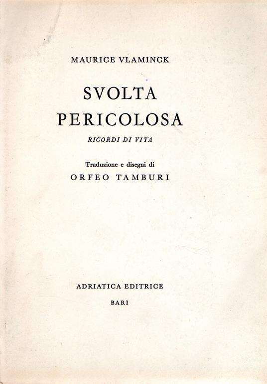 Svolta pericolosa : Ricordi di vita - Maurice Vlaminck - copertina