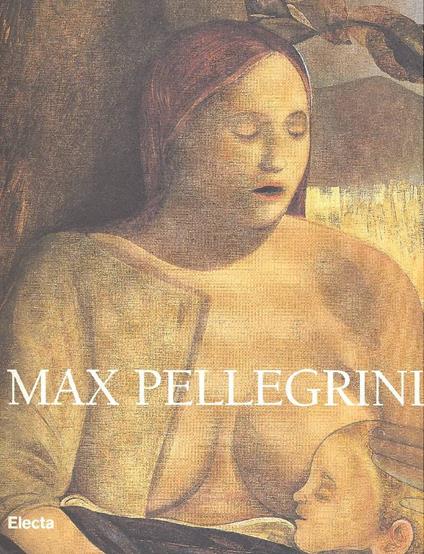 Max Pellegrini. Opere 1966-1996 - Marco Goldin - copertina