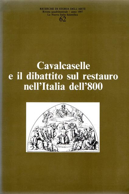 Ricerche di storia dell'arte : Cavalcaselle e il dibattito sul restauro nell'Italia dell'800 - copertina