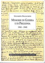Memorie di guerra e di prigionia 1941 - 1945