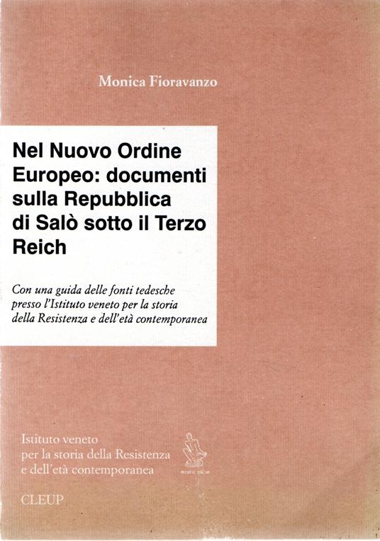 Nel nuovo ordine europeo: documenti sulla Repubblica di Salò sotto il Terzo Reich. Con una guida delle fonti tedesche.. - copertina